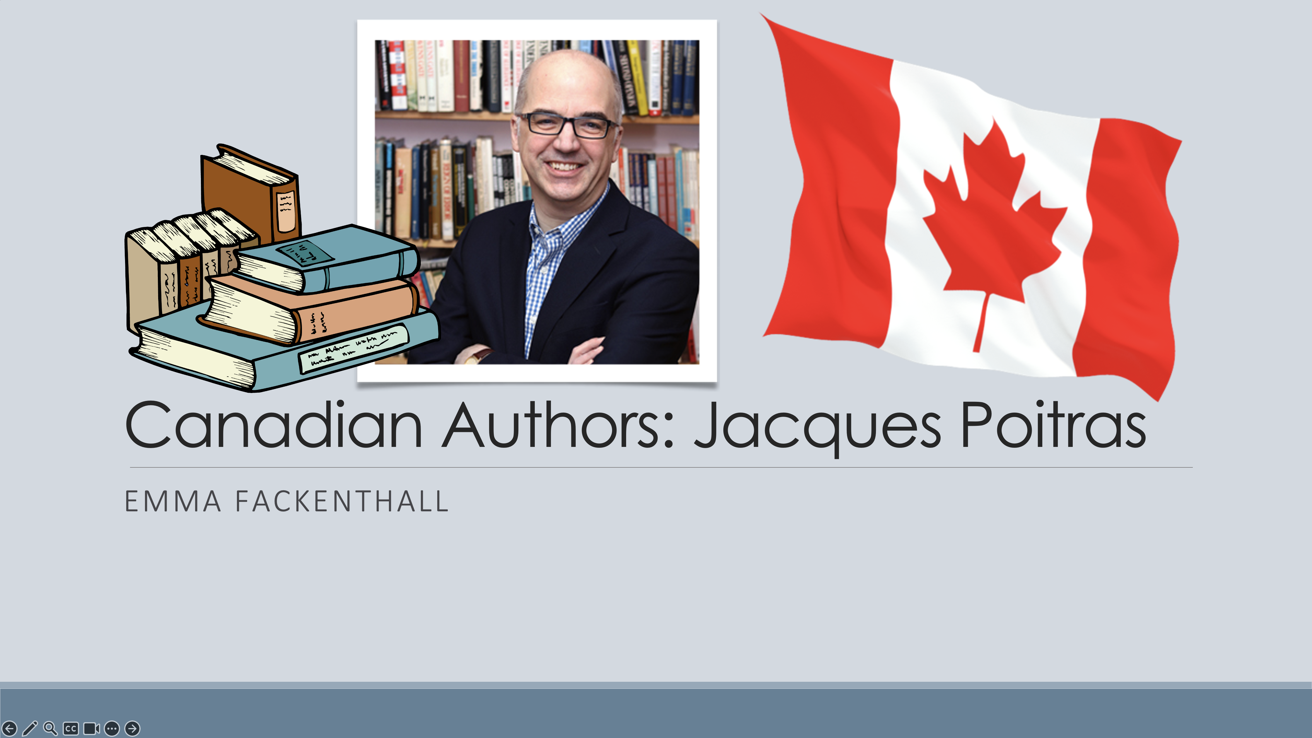 2019 ENGL11IB Canadian Authors: Jacques Poitras